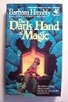 The Dark Hand of Magic by Barbara Hambly