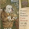 Homer Henry Hudson's Curio Museum by Zack Rock Homer Henry Hudson's Curio Museum by Zack Rock