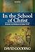 In the School of Christ: Lessons on Holiness in John 13-17 (Myrtlefield Expositions)