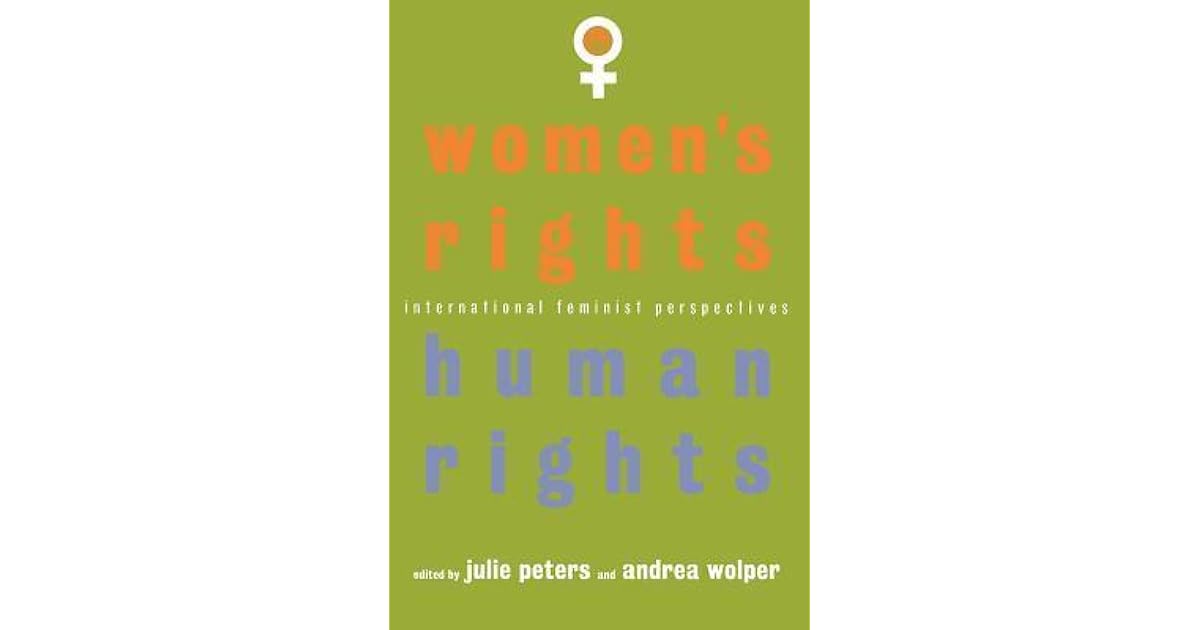 Women's Rights, Human Rights International Feminist Perspectives by