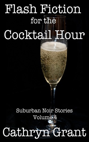 Flash Fiction for the Cocktail Hour - Volume 4