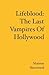 Lifeblood: The Last Vampire...