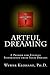 Artful Dreaming: A Primer for Finding Inspiration from Your Dreams