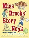 Miss Brooks' Story Nook by Barbara Bottner