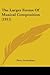 The Larger Forms Of Musical Composition by Percy Goetschius
