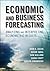 Economic and Business Forecasting: Analyzing and Interpreting Econometric Results (Wiley and SAS Business Series)