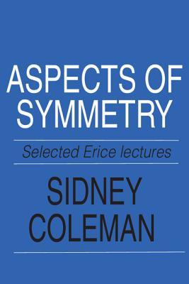 Aspects of Symmetry: Selected Erice Lectures (Paperback)