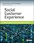 Social Customer Experience:...