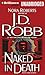 Naked in Death by J.D. Robb