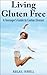 Living Gluten Free - A Teenager’s Guide to Coeliac Disease