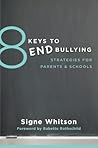 8 Keys to End Bullying: Strategies for Parents & Schools (8 Keys to Mental Health)