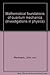 Mathematical Foundations of Quantum Mechanics