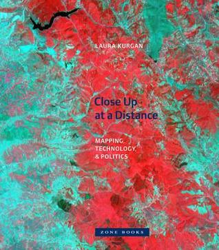 Close Up at a Distance: Mapping, Technology, and Politics (Hardcover)