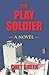The Play Soldier