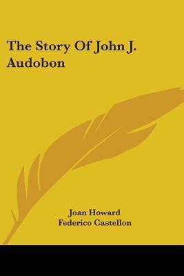 The Story Of John J. Audubon (Paperback)