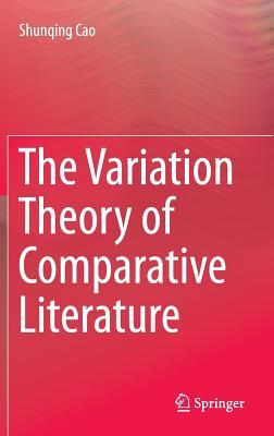 The Variation Theory of Comparative Literature (Hardcover)