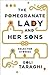 The Pomegranate Lady and Her Sons by Goli Taraghi