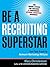 Be a Recruiting Superstar: The Fast Track to Network Marketing Millions