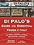 Di Palo's Guide to the Essential Foods of Italy: 100 Years of Wisdom and Stories from Behind the Counter