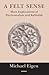 A Felt Sense: More Explorations of Psychoanalysis and Kabbalah