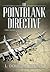 The Pointblank Directive: Three Generals and the Untold Story of the Daring Plan that Saved D-Day
