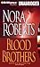 Blood Brothers by Nora Roberts