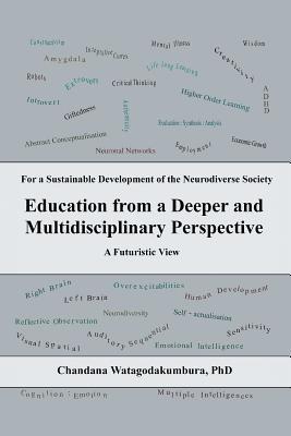 Education from a Deeper and Multidisciplinary Perspective: For a Sustainable Development of the Neurodiverse Society a Futuristic View