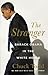 The Stranger: Barack Obama ...