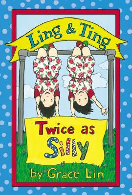 Ling & Ting: Twice as Silly (Hardcover)