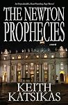 The Newton Prophecies by Keith Katsikas
