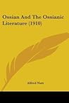 Ossian and the Ossianic Literature