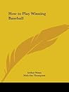 How to Play Winning Baseball How to Play Winning Baseball
