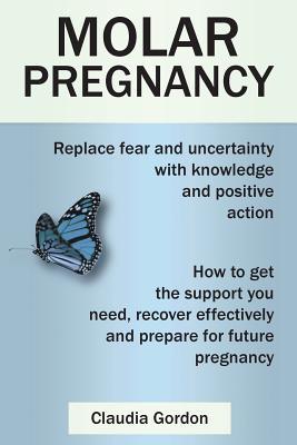 Molar Pregnancy: Symptoms, Causes, Treatments and Recovery