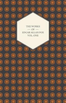 The Works of Edgar Allan Poe - Volume One
