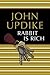 Rabbit Is Rich by John Updike Rabbit Is Rich by John Updike