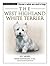 The West Highland White Terrier (Animal Planet Dogs 101)