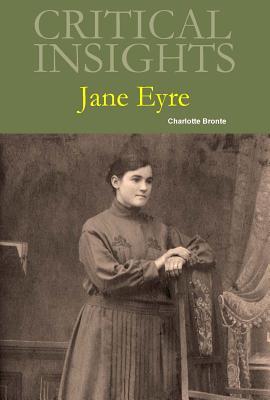 Critical Insights: Jane Eyre