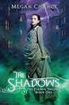 The Shadows by Megan Chance