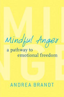 Mindful Anger: A Pathway to Emotional Freedom (Hardcover)