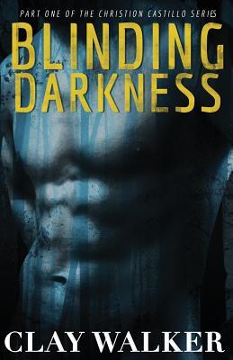 Blinding Darkness: A Novel