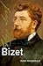 Bizet by Hugh   Macdonald