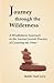 Journey Through the Wilderness: A Mindfulness Approach to the Ancient Jewish Practice of Counting the Omer