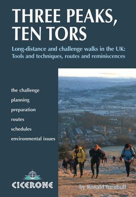 Three Peaks, Ten Tors: And Other Challenging Walks in the UK (Kindle Edition)