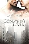 The Godfather's Lover by Ann T. Ryan The Godfather's Lover by Ann T. Ryan