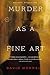 Murder as a Fine Art (Thoma...