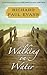 Walking on Water by Richard Paul Evans