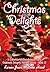 Christmas Delights Cookbook: A Collection of Christmas Recipes (Cookbook Delights Holiday Series, #12)