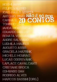Não é só por Vinte Contos