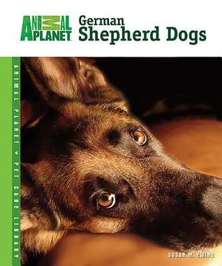 German Shepherd Dogs (Animal Planet Pet Care Library)