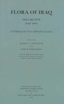 Flora of Iraq, Volume Five, Part Two: Lythraceae to Campanulaceae (Paperback)